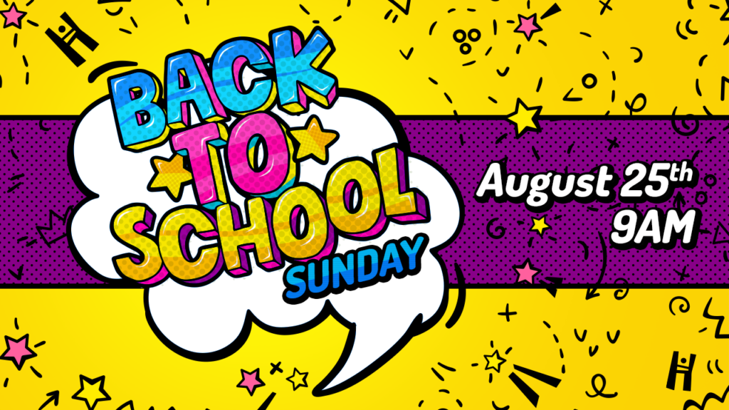 Back To School Sunday The Hope Church Of Orlando